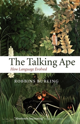 The Talking Ape: How Language Evolved 0199214034 Book Cover