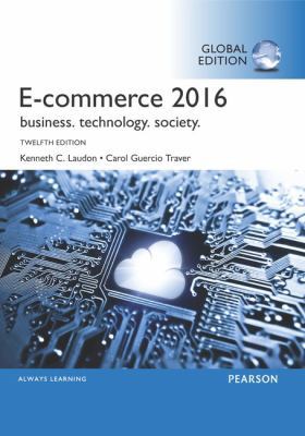 E-Commerce 2016: Business, Technology, Society,... 1292109963 Book Cover