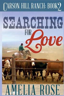 Searching for Love: Carson Hill Ranch Series: B... 1632877295 Book Cover