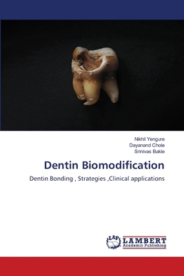 Dentin Biomodification 6207460375 Book Cover