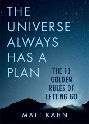 The Universe Always Has a Plan: The 10 Golden R... 1788173457 Book Cover