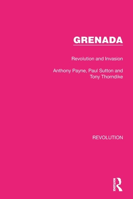 Grenada: Revolution and Invasion 1032127732 Book Cover