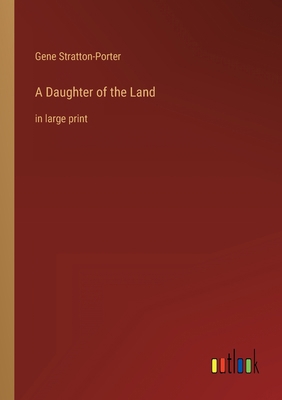 A Daughter of the Land: in large print 3368623907 Book Cover