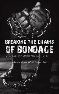 Breaking the Chains of Bondage 1685623441 Book Cover