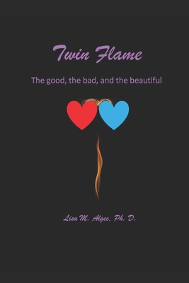 Twin Flame: The good, the bad, and the beautiful 1679149563 Book Cover