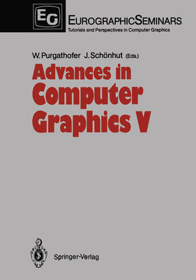Advances in Computer Graphics V 3540514201 Book Cover