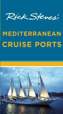Rick Steves' Mediterranean Cruise Ports 1598808362 Book Cover