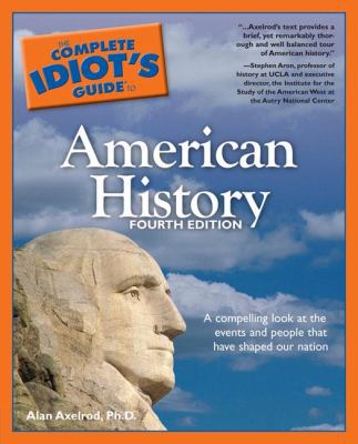 The Complete Idiot's Guide to American History, 4E 1592574769 Book Cover