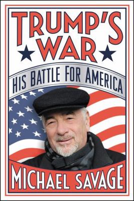 Trump's War: His Battle for America 1478976675 Book Cover