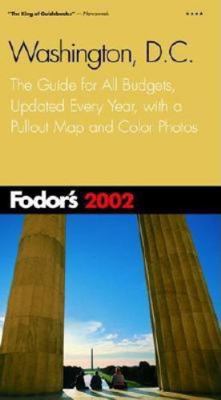 Fodor's Washington, DC 2002: The Guide for All ... 0676901840 Book Cover