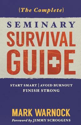The Complete Seminary Survival Guide: Start Sma... 1977817890 Book Cover