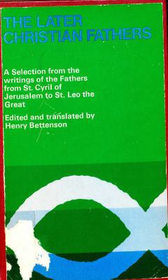 The later Christian fathers;: A selection from ... 0192134221 Book Cover