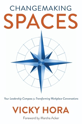 Changemaking SPACES: Your Leadership Compass fo... B0GSCMWZZ8 Book Cover