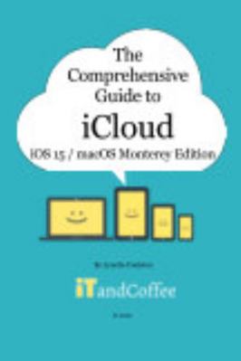 Comprehensive Guide to ICloud (2022 Edition)