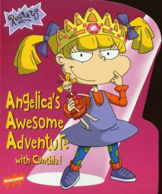 Rugrats: Angelica's Awesome Adventure (Rugrats) 0671773224 Book Cover