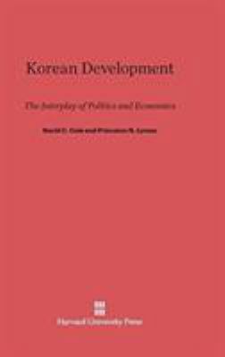 Korean Development: The Interplay of Politics a... 0674497341 Book Cover