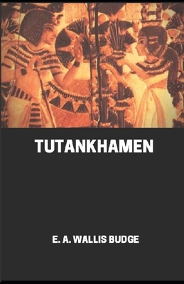 Tutankhamen illustrated B08KH2K8GH Book Cover