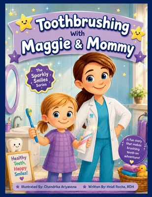 Toothbrushing with Maggie & Mommy B0C9RYV9LW Book Cover