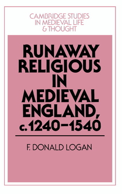 Runaway Religious in Medieval England, C.1240-1540 0521475023 Book Cover