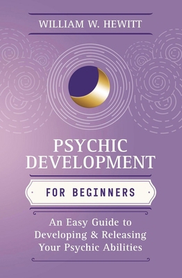 Psychic Development for Beginners: An Easy Guid... B006SRZ2AW Book Cover
