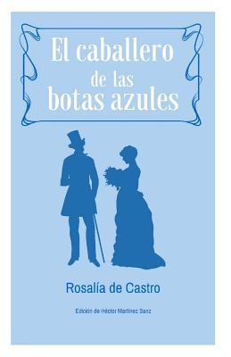 El Caballero de las Botas Azules: Cuento extraño [Spanish] 1532734476 Book Cover