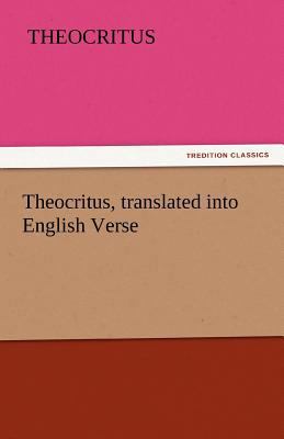 Theocritus, Translated Into English Verse 3842450648 Book Cover