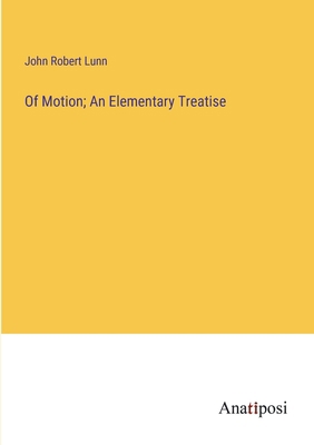 Of Motion; An Elementary Treatise [French] 3382744309 Book Cover