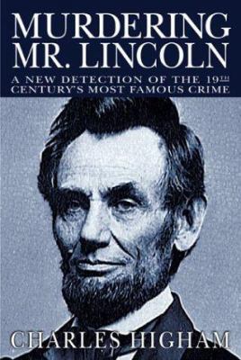 Murdering Mr. Lincoln: A New Detection of the 1... 1932407405 Book Cover