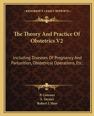 The Theory and Practice of Obstetrics V2: Inclu... 1163130036 Book Cover