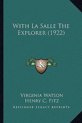 With La Salle The Explorer (1922) 1163984299 Book Cover