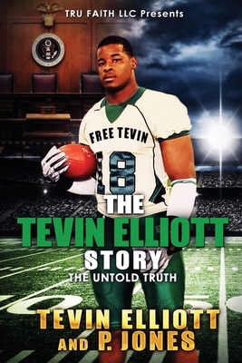 The Tevin Elliott Story: The Untold Truth B08KGT7FC7 Book Cover