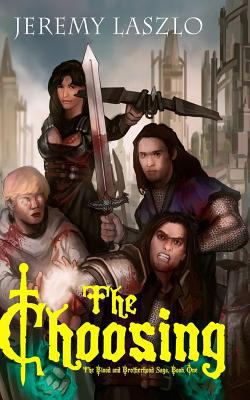 The Choosing: Book One of The Blood and Brother... 1494201658 Book Cover