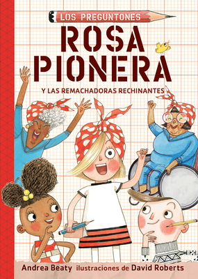 Rosa Pionera Y Las Remachadoras Rechinantes / R... [Spanish] 1644731851 Book Cover