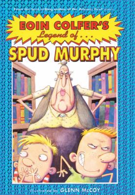 Eoin Colfer's Legend Of. Spud Murphy 1417698764 Book Cover