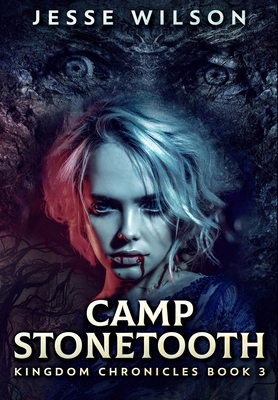 Camp Stonetooth: Premium Hardcover Edition Book Cover