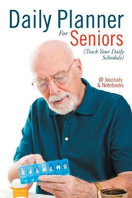 Daily Planner For Seniors (Track Your Daily Sch... 1541910060 Book Cover