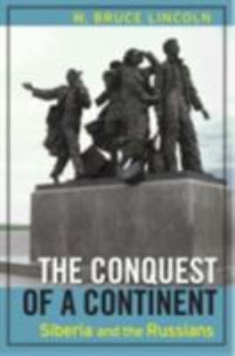 The Conquest of a Continent: Siberia and the Ru... B007CV4TZC Book Cover