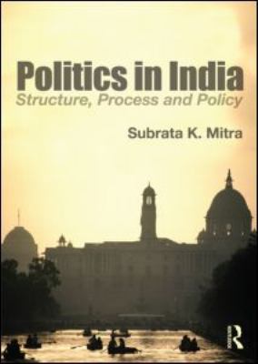 Politics in India: Structure, Process and Policy 0415585899 Book Cover