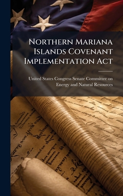 Northern Mariana Islands Covenant Implementatio... 1024268497 Book Cover