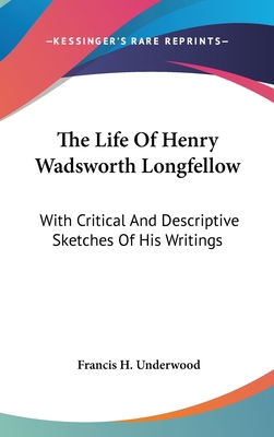 The Life Of Henry Wadsworth Longfellow: With Cr... 054823731X Book Cover