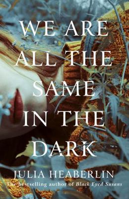 We Are All the Same in the Dark 0241385504 Book Cover