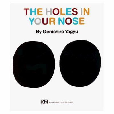 The Holes in Your Nose 0916291502 Book Cover