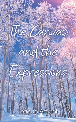The Canvas and the Expressions 163764017X Book Cover