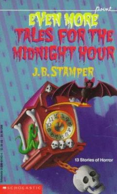 Even More Tales for the Midnight Hour 0590441434 Book Cover