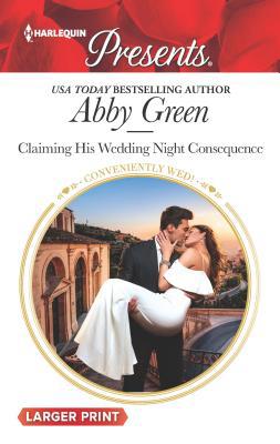 Claiming His Wedding Night Consequence [Large Print] 1335504664 Book Cover