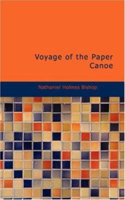 Voyage of the Paper Canoe: a geographical journ... 1434614417 Book Cover