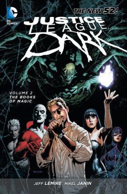 Justice League Dark Vol. 2: The Books of Magic ... 1401240240 Book Cover