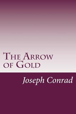 The Arrow of Gold 1499173857 Book Cover