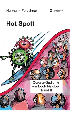 Hot Spott: Corona-Gedichte von Lock bis down [German] 3347274016 Book Cover