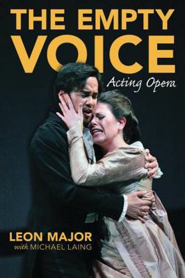 The Empty Voice: Acting Opera 1574671952 Book Cover